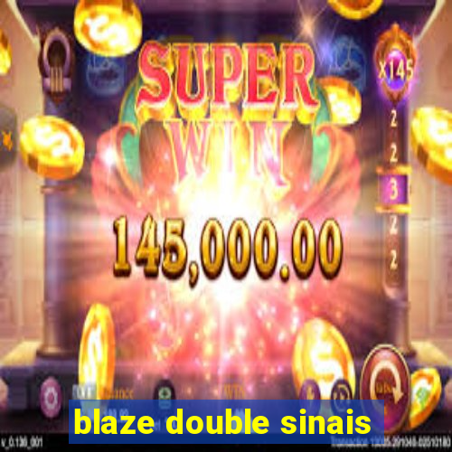 blaze double sinais